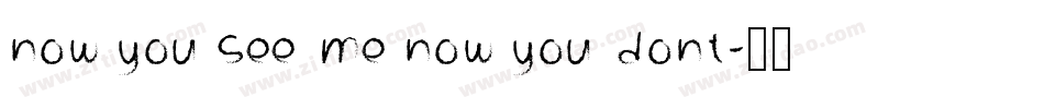 now you see me now you dont字体转换